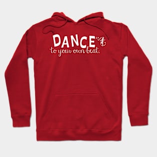 Dance to your own beat (white) Hoodie